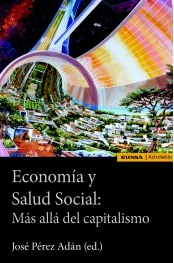 ECONOMÍA Y SALUD SOCIAL: MÁS ALLÁ DEL CAPITALISMO