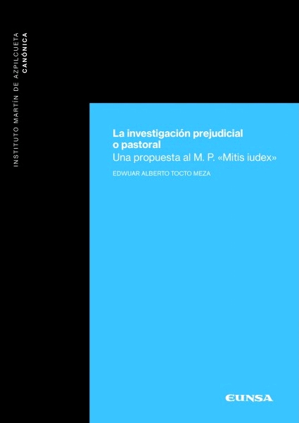 LA INVESTIGACIÓN PREJUDICIAL O PASTORAL