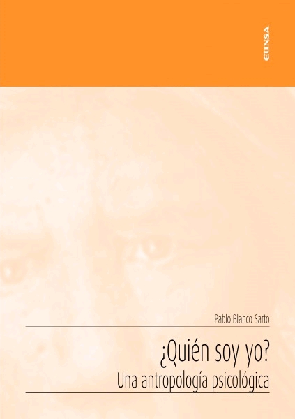 ¿QUIÉN SOY YO? UNA ANTROPOLIGÍA PSICOLÓGICA