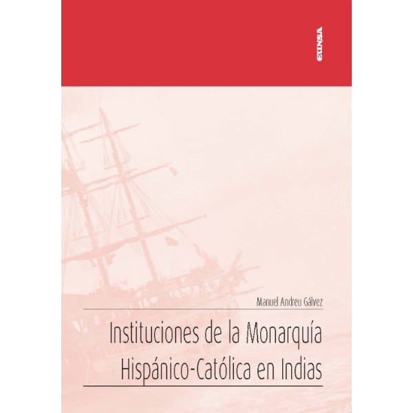 INSTITUCIONES DE LA MONARQUÍA HISPÁNICO-CATÓLIC...