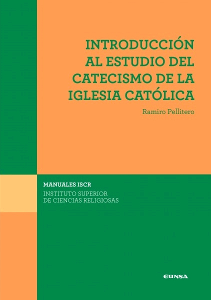 INTRODUCCIÓN AL ESTUDIO DEL CATECISMO DE LA IGLESIA CATÓLICA