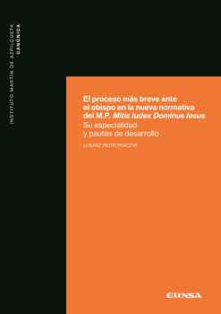 EL PROCESO MÁS BREVE ANTE EL OBISPO EN LA NUEVA NORMATIVA DEL M.P. MITIS IUDEX DOMINUS IESUS