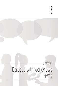 DIALOGUE WITH WORLDVIEWS. PART I