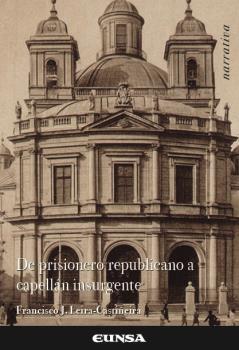 DE PRISIONERO REPUBLICANO A CAPELLÁN INSURGENTE