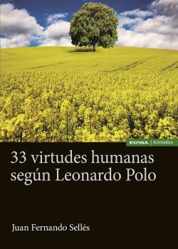 33 VIRTUDES HUMANAS SEGÚN LEONARDO POLO