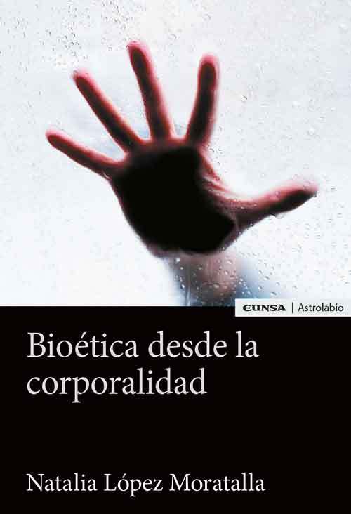 BIOÉTICA DESDE LA CORPORALIDAD