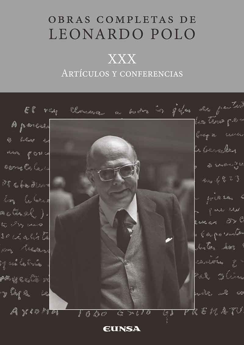 O.C. LEONARDO POLO XXX.  ARTÍCULOS Y CONFERENCIAS