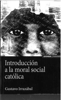 INTRODUCCIÓN A LA MORAL SOCIAL CATÓLICA