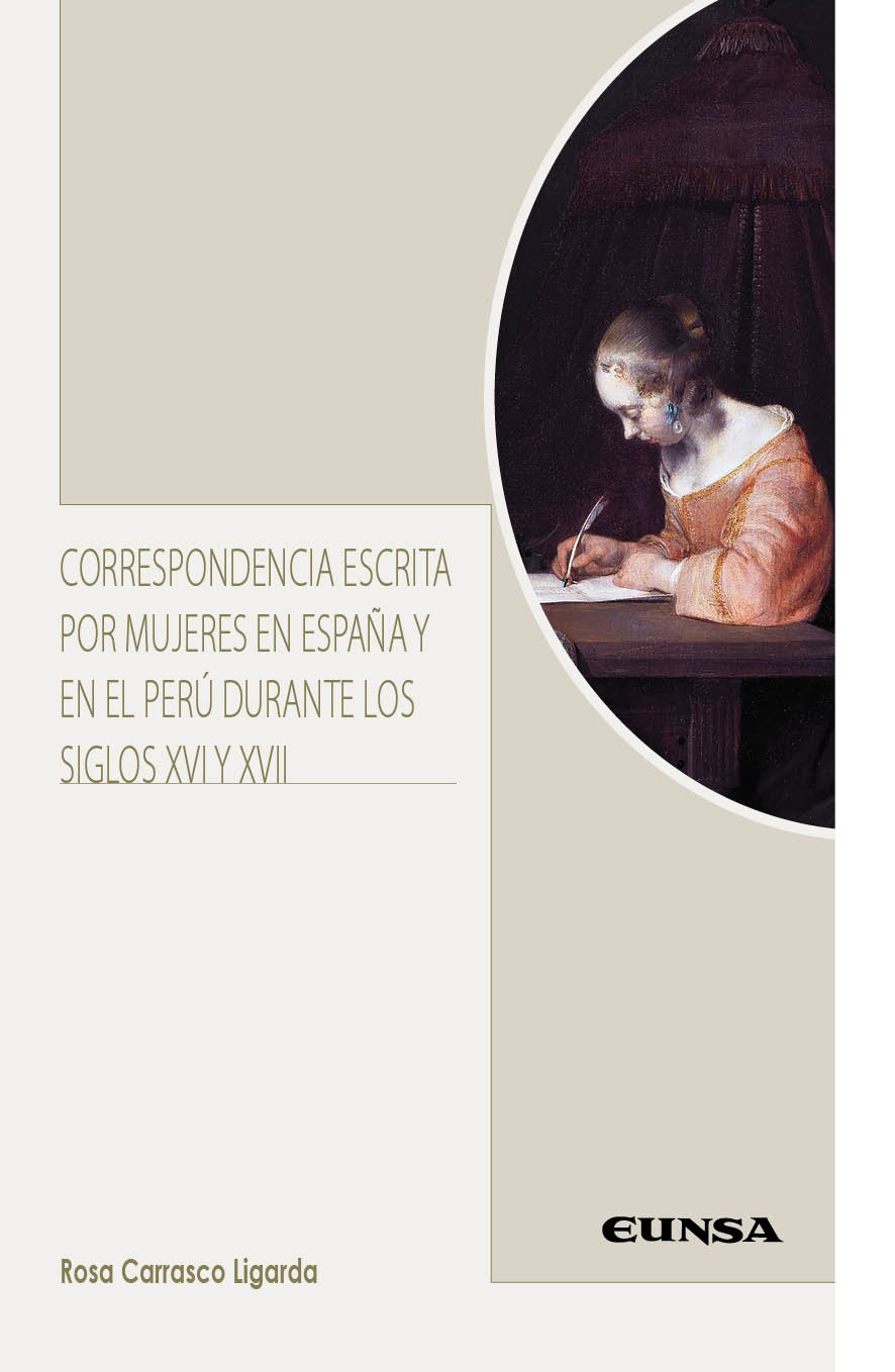 CORRESPONDENCIA ESCRITA POR MUJERES EN ESPAÑA Y EN EL PERÚ DURANTE LOS SIGLOS XVI Y XVII