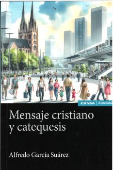 MENSAJE CRISTIANO Y CATEQUESIS