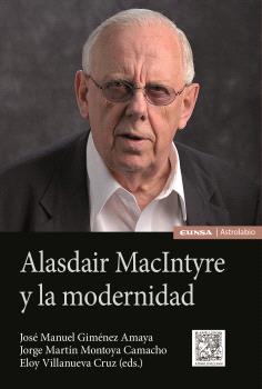 ALASDAIR MACINTYRE Y LA MODERNIDAD