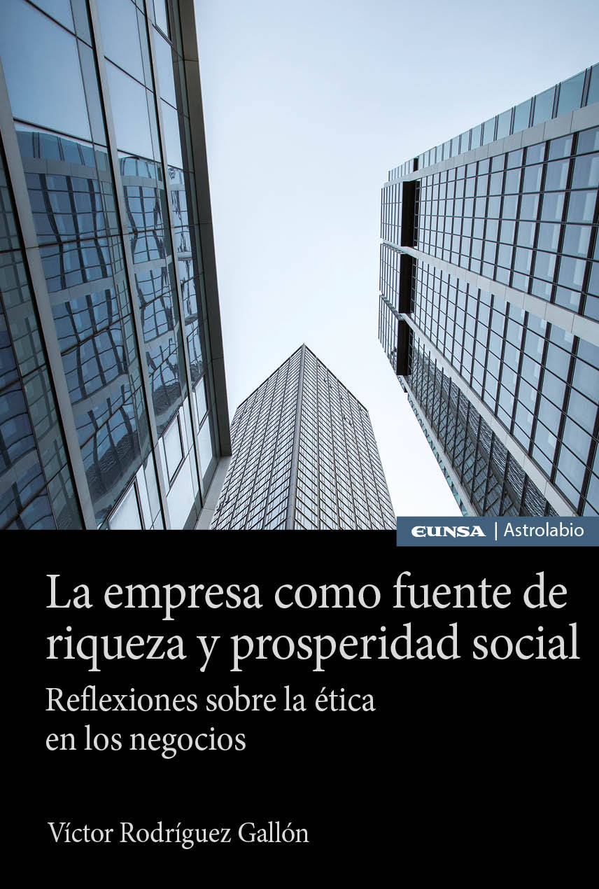 LA EMPRESA COMO FUENTE DE RIQUEZA Y PROSPERIDAD SOCIAL