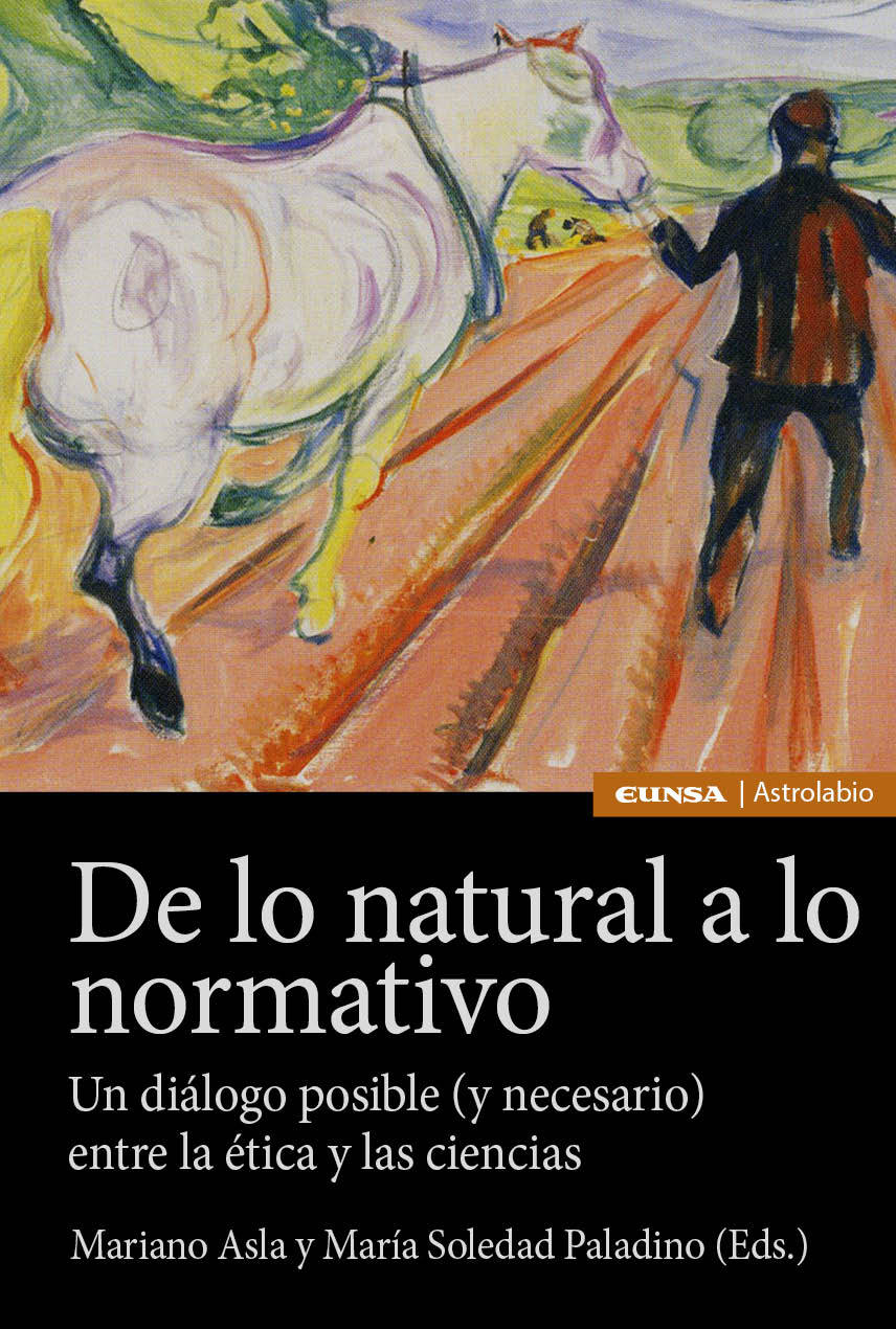 DE LO NATURAL A LO NORMATIVO: UN DIÁLOGO POSIBLE (Y NECESARIO) ENTRE LA ÉTICA Y LAS CIENCIAS