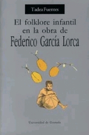 EL FOLKLORE INFANTIL EN LA OBRA DE FEDERICO GARCÍA LORCA