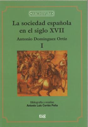 SOCIEDAD ESPAÑOLA EN EL SIGLO XVII TOMO I-II