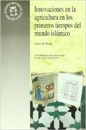 INNOVACIONES EN LA AGRICULTURA EN LOS PRIMEROS TIEMPOS DEL MUNDO ISLAMICO