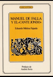 MANUEL DE FALLA Y EL CANTE JONDO 2ª EDICION