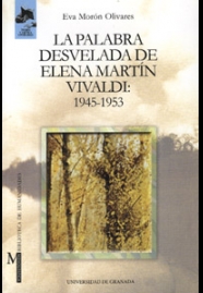 LA PALABRA DESVELADA DE ELENA MARTÍN VIVALDI: 1945-1953