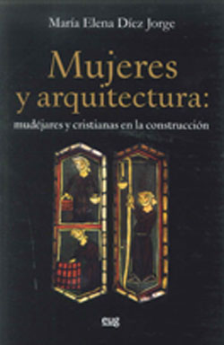 MUJERES Y ARQUITECTURA MUDEJARES Y CRISTIANAS