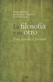 FILOSOFIA Y SU OTRO LA PARA PENSAR EL PRESENT