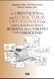 LA ORIENTACIÓN DE LAS ESTRUCTURAS ORTOGONALES DE NUEVA PLANTA EN ÉPOCA ROMANA