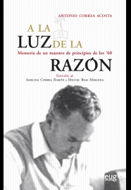 A LA LUZ DE LA RAZÓN: MEMORIA DE UN MAESTRO DE PRINCIPIOS DE LOS 60