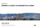 GRANADA: EL LUGAR Y LOS ORÍGENES