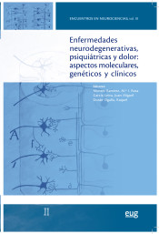 ENFERMEDADES NEURODEGENERATIVAS, PSIQUIÁTRICAS Y DOLOR: ASPECTOS MOLECURALES, GENÉTICOS Y CLÍNICOS