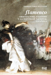 FLAMENCO ORIENTALISMO, EXOTISMO Y LA IDENTIDAD NACIONAL ESPAÑOLA