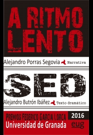 A RITMO LENTO (NARRATIVA) / SED (TEXTO DRAMÁTICO)