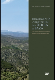 BIOGEOGRAFÍA Y VEGETACIÓN DE LA SIERRA DE BAZA