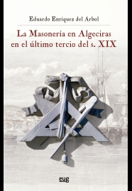 LA MASONERÍA EN ALGECIRAS EN EL ÚLTIMO TERCIO DEL S.XIX