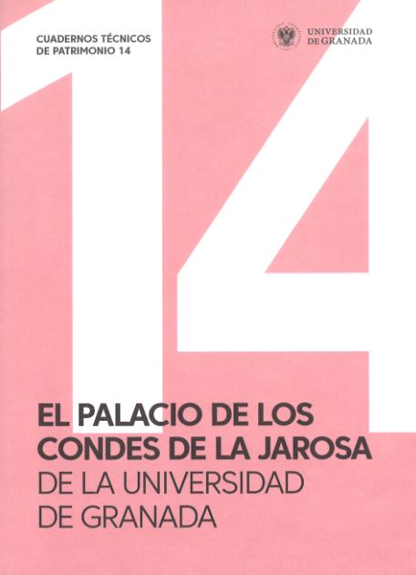 EL PALACIO DE LOS CONDES DE LA JAROSA DE LA UNIVERSIDAD DE GRANADA