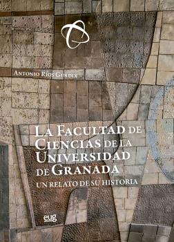 LA FACULTAD DE CIENCIAS DE LA UNIVERSIDAD DE GRANADA