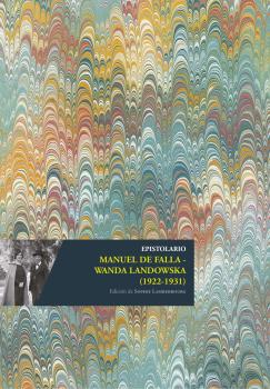 EPISTOLARIO MANUEL DE FALLA - WANDA LANDOWSKA (1922-1931)