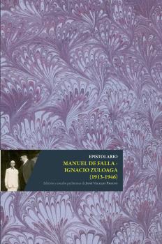 EPISTOLARIO MANUEL DE FALLA- IGNACIO ZULOAGA (1913-1946)