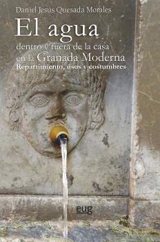 EL AGUA DENTRO Y FUERA DE LA CASA EN LA GRANADA MODERNA