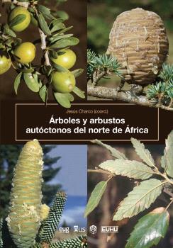 ÁRBOLES Y ARBUSTOS AUTÓCTONOS DEL NORTE DE AFRICA (DOS VOLUMENES)
