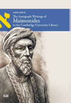 THE AUTOGRAPH WRITINGS OF MAIMONIDES IN THE CAMBRIDGE UNIVERSITY LIBRARY