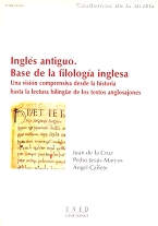 INGLÉS ANTIGUO, BASE DE LA FILOLOGÍA INGLESA. UNA VISIÓN COMPRENSIVA DESDE