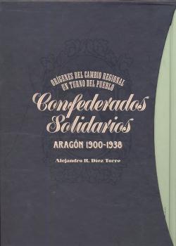 ORIGENES DEL CAMBIO REGIONAL Y TURNO DEL PUEBLO EN ARAGON, 1900-1938 2 TOMOS