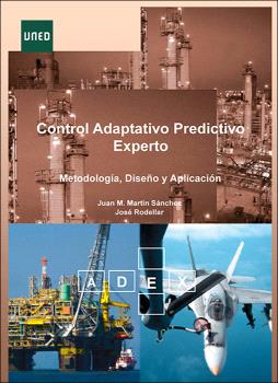 CONTROL ADAPTATIVO PREDICTIVO EXPERTO: METODOLOGÍA, DISEÑO Y APLICACIÓN
