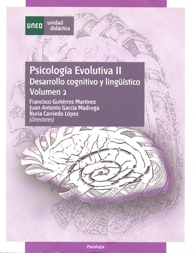 PSICOLOGÍA EVOLUTIVA II: DESARROLLO COGNITIVO Y LINGÜÍSTICO. VOL. 1