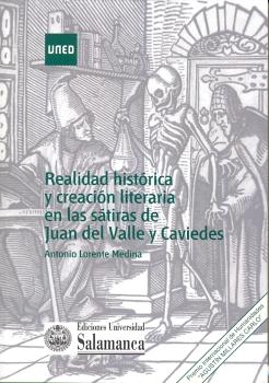 REALIDAD HISTÓRICA Y CREACIÓN LITERARIA EN LAS SÁTIRAS DE JUAN DEL VALLE Y CAVIEDES