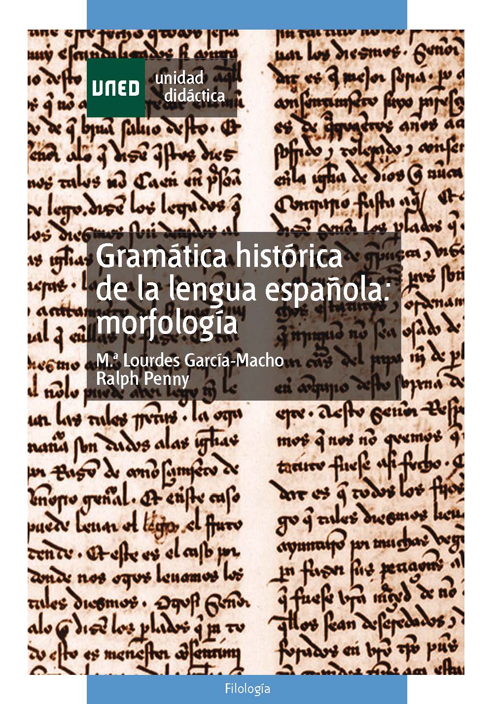 GRAMÁTICA HISTÓRICA DE LA LENGUA ESPAÑOLA: MORFOLOGÍA