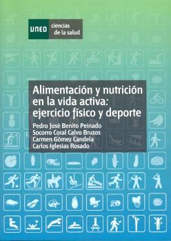 ALIMENTACION Y NUTRICION EN LA VIDA ACTIVA: EJERCICIO FISICO Y DEPORTE