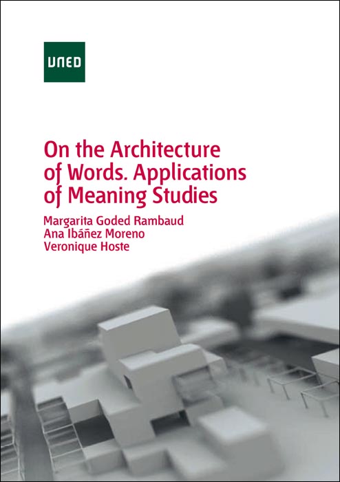 ON THE ARCHITECTURE OF WORDS. APPLICATIONS OF MEANING STUDIES