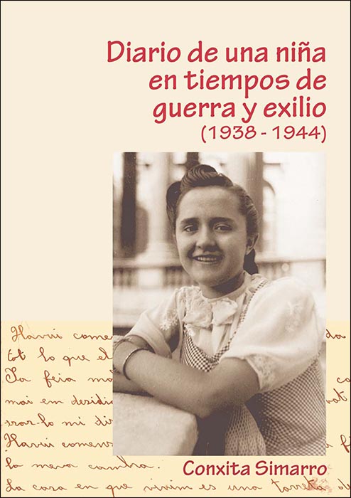 DIARIO DE UNA NIÑA EN TIEMPO DE GUERRA Y EXILIO (1938-1944).CONXITA SIMARRO