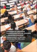 INVESTIGACIÓN EDUCATIVA. FUNDAMENTOS TEÓRICOS, ...