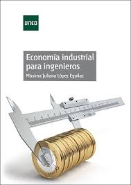 ECONOMÍA INDUSTRIAL PARA INGENIEROS